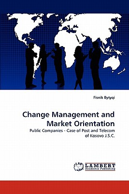 Change Management and Market Orientation magazine reviews