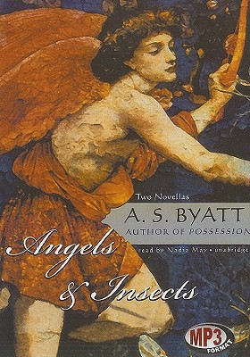 Angels and Insects: Two Novellas book written by A. S. Byatt