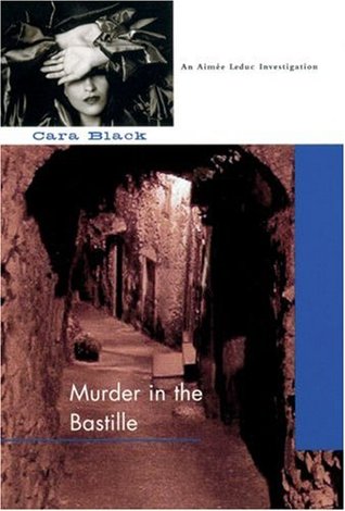 Murder in the Bastille written by Cara Black