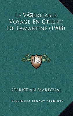 Le Vaeritable Voyage En Orient de Lamartine magazine reviews
