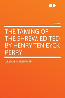 The Taming of the Shrew. Edited by Henry Ten Eyck Perry magazine reviews