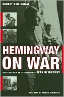 Hemingway on War book written by Ernest Hemingway