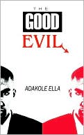 Good Evil book written by Adakole Ella