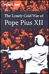 The Lonely Cold War of Pope Pius XII magazine reviews