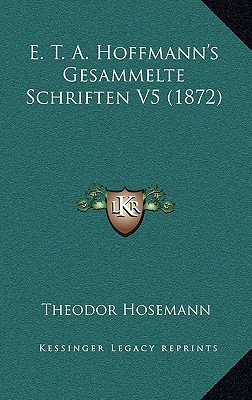 E. T. A. Hoffmann's Gesammelte Schriften V5 magazine reviews