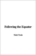 Following the Equator book written by Mark Twain