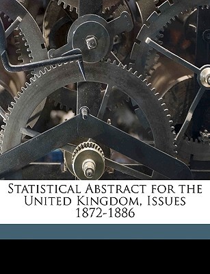 Statistical Abstract for the United Kingdom, Issues 1872-1886 magazine reviews
