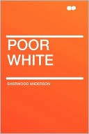 Poor White book written by Sherwood Anderson