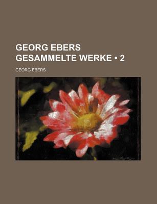 Georg Ebers Gesammelte Werke magazine reviews