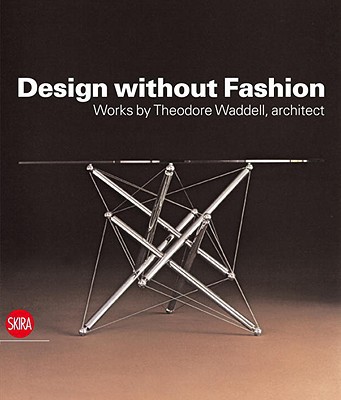 Design Without Fashion: Works by Theodore Waddell, Architect magazine reviews
