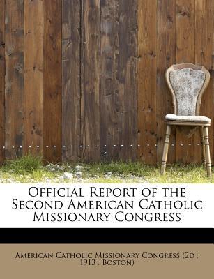 Official Report of the Second American Catholic Missionary Congress magazine reviews
