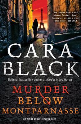 Murder Below Montparnasse written by Cara Black