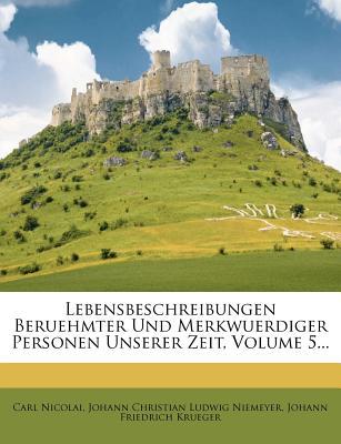 Lebensbeschreibungen Beruehmter Und Merkwuerdiger Personen Unserer Zeit, Volume 5... magazine reviews