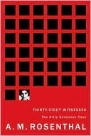 Thirty-Eight Witnesses: The Kitty Genovese Case book written by A.M. Rosenthal