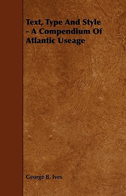 Text, Type and Style - A Compendium of Atlantic Useage magazine reviews