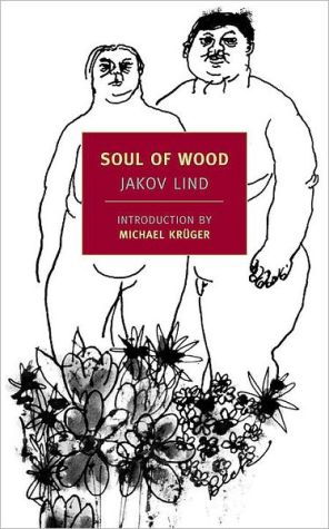 Soul of Wood book written by Jakov Lind