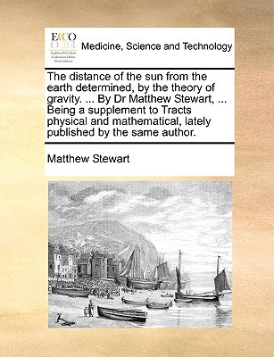 The Distance of the Sun from the Earth Determined, by the Theory of Gravity magazine reviews