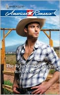 The Reluctant Wrangler book written by Roxann Delaney