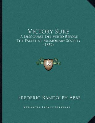 Victory Sure: A Discourse Delivered Before the Palestine Missionary Society magazine reviews