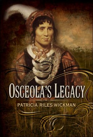Osceola's Legacy book written by Patricia Riles Wickman