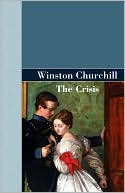 The Crisis book written by Winston Churchill