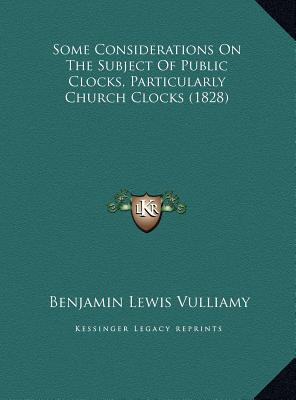 Some Considerations on the Subject of Public Clocks, Particularly Church Clocks magazine reviews