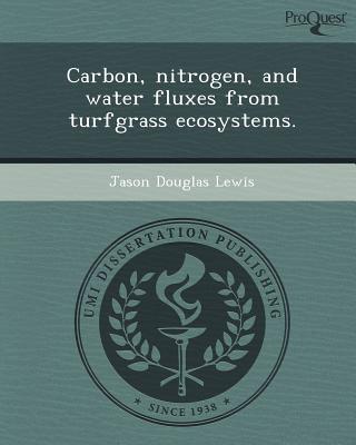 Carbon, Nitrogen, and Water Fluxes from Turfgrass Ecosystems. magazine reviews