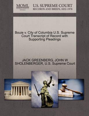 Bouie V. City of Columbia U.S. Supreme Court Transcript of Record with Supporting Pleadings magazine reviews