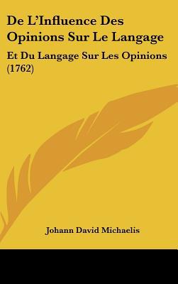de L'Influence Des Opinions Sur Le Langage: Et Du Langage Sur Les Opinions magazine reviews
