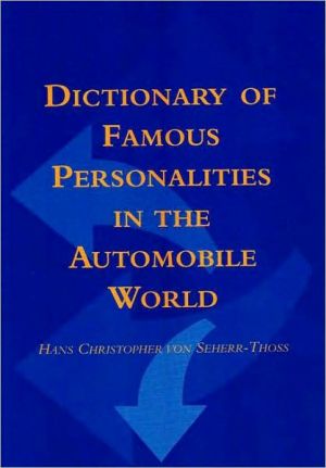 Dictionary of Famous Personalities in the Automobile World book written by H.C. Graf von Seherr-Thoss