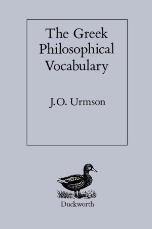 Greek Philosophical Vocabulary book written by J.O. Urmson
