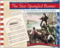 The Star-Spangled Banner: The Story Behind Our National Anthem book written by Liz Sonneborn