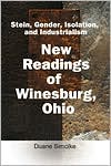 Stein, Gender, Isolation and Industrialism: New Readings of Winesburg, Ohio book written by Duane Simolke
