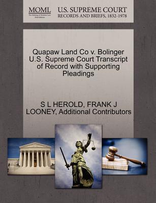 Quapaw Land Co V. Bolinger U.S. Supreme Court Transcript of Record with Supporting Pleadings magazine reviews