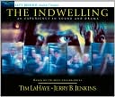 The Indwelling: An Experience in Sound and Drama (Left Behind Radio Series #7) book written by Tim LaHaye