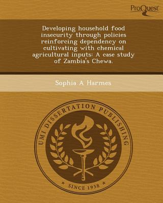 Developing Household Food Insecurity Through Policies Reinforcing Dependency on Cultivating with Che magazine reviews