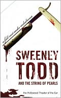 Sweeney Todd and the String of Pearls: An Audio Melodrama in Three Despicable Acts book written by Yuri Rasovski