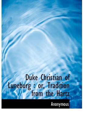 Duke Christian of Luneburg magazine reviews