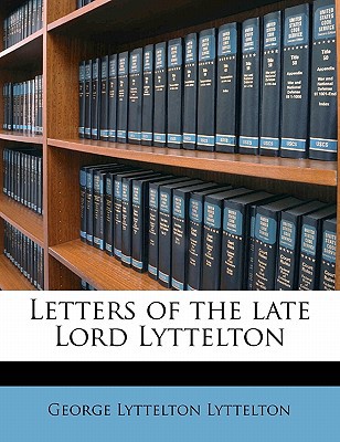 Letters of the Late Lord Lyttelton magazine reviews
