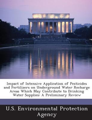 Impact of Intensive Application of Pesticides & Fertilizers on Underground Water Recharge Areas Whic magazine reviews