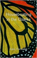 Houseboating in the Ozarks book written by Gary Forrester