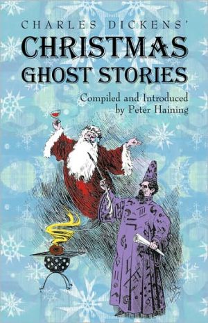 Charles Dickens' Christmas Ghost Stories book written by Peter Haining