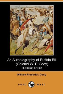Autobiography of Buffalo Bill Colonel W magazine reviews