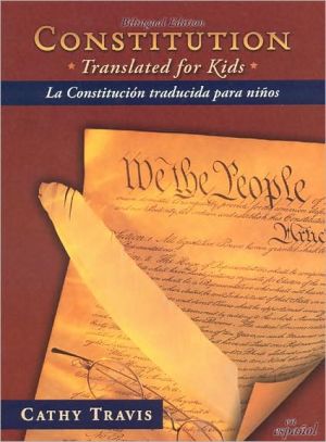 Constitution Translated for Kids / La Constituci�n traducida para ni�os magazine reviews