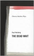 The Dead Wait book written by Paul Herzberg