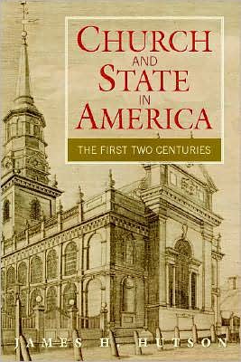 Church and State in Early America: From the Colonial Period to the Age of Jackson book written by James H. Hutson