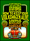 How to Keep Your Volkswagen Alive : A Manual of Step-by-Step Procedures for the Complete Idiot book written by John Muir, Peter Aschwanden