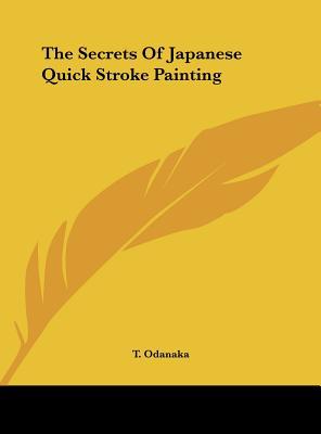 The Secrets of Japanese Quick Stroke Painting magazine reviews
