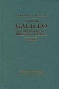 Essays on Galileo and the history and philosophy of science magazine reviews