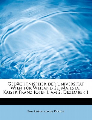 GED Chtnisfeier Der Universit T Wien F R Weiland Se. Majest T Kaiser Franz Josef I. Am 2. Dezember 1 magazine reviews